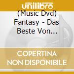 (Music Dvd) Fantasy - Das Beste Von Fantasy: Das Grose Jubilaumsalbum cd