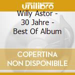 Willy Astor - 30 Jahre - Best Of Album cd