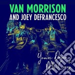 Van Morrison & Joey DeFrancesco - You'Re Driving Me Crazy