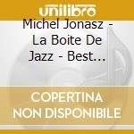 Michel Jonasz - La Boite De Jazz - Best Of cd