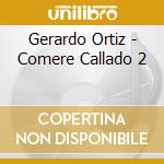 Gerardo Ortiz - Comere Callado 2 cd