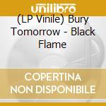 (LP Vinile) Bury Tomorrow - Black Flame vinile