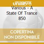 Various - A State Of Trance 850 cd