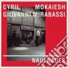Cyril Mokaiesh / Giovanni Mirabassi - Naufrages cd