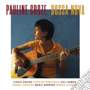 Pauline Croze - Bossa Nova cd musicale di Pauline Croze