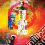 Steve Ellis - Boom Bang Twang cd