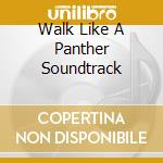 Walk Like A Panther Soundtrack cd