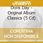 Doris Day - Original Album Classics (5 Cd) cd musicale di Doris Day