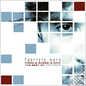 Fabrizio Moro - Parole Rumori E Anni. The Best Of 2001-2018 cd musicale di Fabrizio Moro