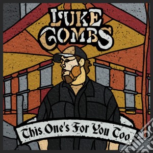 Luke Combs - This One's For You Too cd musicale di Luke Combs