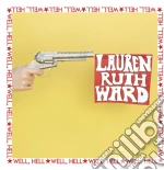 (LP Vinile) Lauren Ruth Ward - Well Hell vinile