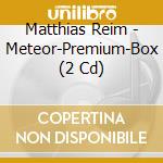 Matthias Reim - Meteor-Premium-Box (2 Cd) cd musicale di Matthias Reim