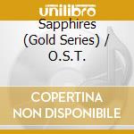 Sapphires (Gold Series) / O.S.T. cd