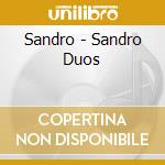 Sandro - Sandro Duos cd