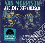 (LP Vinile) Van Morrison & Joey DeFrancesco - Close Enough For Jazz /The Things I Used To Do  (Rsd 2018) (7')
