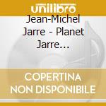 Jean-Michel Jarre - Planet Jarre (Anniversary Edition) (2 Cd) cd musicale di Jean