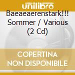 Baeaeaerenstark!!! Sommer / Various (2 Cd) cd musicale