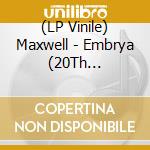 (LP Vinile) Maxwell - Embrya (20Th Anniversary) (2 Lp) vinile