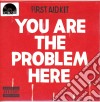 (LP Vinile) First Aid Kit - You Are The Problem Here (7') cd
