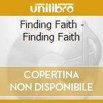 Finding Faith - Finding Faith cd