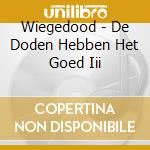 Wiegedood - De Doden Hebben Het Goed Iii cd
