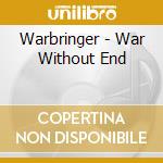 Warbringer - War Without End cd musicale di Warbringer