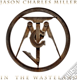 Jason Charles Miller - In The Wasteland cd musicale di Jason Charles Miller