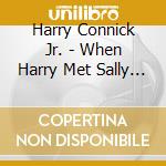 Harry Connick Jr. - When Harry Met Sally (Music From The Motion Picture) (Gold Series) cd