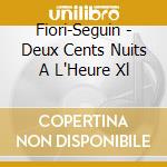 Fiori-Seguin - Deux Cents Nuits A L'Heure Xl cd
