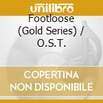 Footloose (Gold Series) / O.S.T. cd