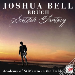 Max Bruch - Scottish Fantasy cd musicale di Joshua Bell