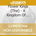 Flower Kings (The) - A Kingdom Of Colours II (9 Cd) cd