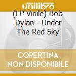 (LP Vinile) Bob Dylan - Under The Red Sky vinile