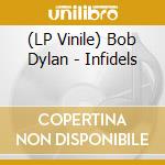 (LP Vinile) Bob Dylan - Infidels lp vinile
