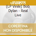 (LP Vinile) Bob Dylan - Real Live vinile