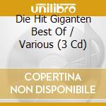Die Hit Giganten Best Of / Various (3 Cd) cd