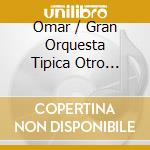 Omar / Gran Orquesta Tipica Otro Mollo - Tango Cosmopolita cd musicale di Omar / Gran Orquesta Tipica Otro Mollo