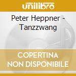 Peter Heppner - Tanzzwang cd