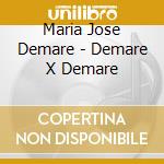 Maria Jose Demare - Demare X Demare cd