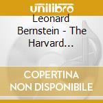 Leonard Bernstein - The Harvard Lectures (13 Cd) cd musicale di Leonard Bernstein