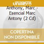 Anthony, Marc - Esencial Marc Antony (2 Cd) cd