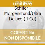 Schiller - Morgenstund/Ultra Deluxe (4 Cd) cd musicale di Schiller