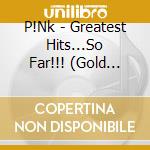 P!Nk - Greatest Hits...So Far!!! (Gold Series) cd