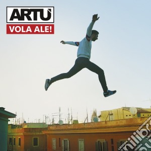 Artu' - Vola Ale! cd musicale di Artu'