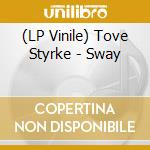 (LP Vinile) Tove Styrke - Sway