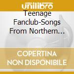 Teenage Fanclub-Songs From Northern Britain (Remastered) cd