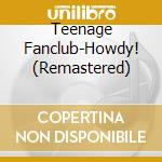 Teenage Fanclub-Howdy! (Remastered) cd