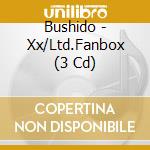 Bushido - Xx/Ltd.Fanbox (3 Cd) cd