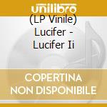 (LP Vinile) Lucifer - Lucifer Ii lp vinile di Lucifer