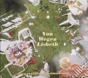 Lisbeth Von Wegen - Sweetlilly93@Hotmail.Com cd musicale di Lisbeth Von Wegen